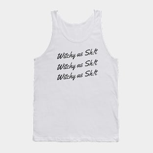 Witchy as Sh!t - Black Tank Top